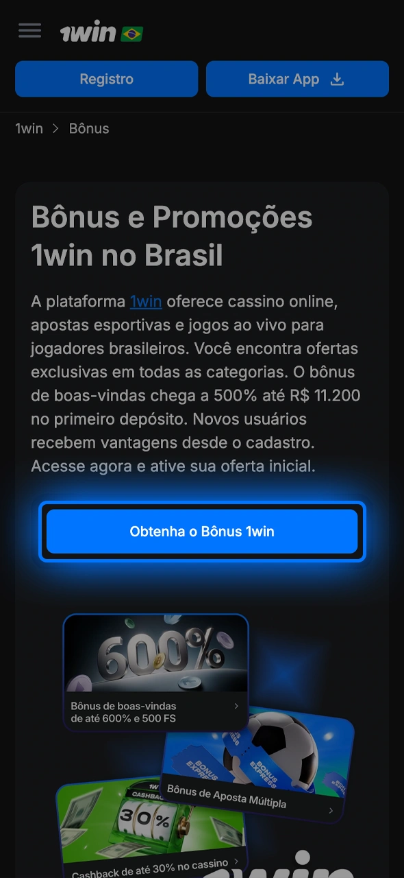 Crie sua conta na 1win Brasil para se tornar elegível ao generoso pacote de bônus de boas-vindas.